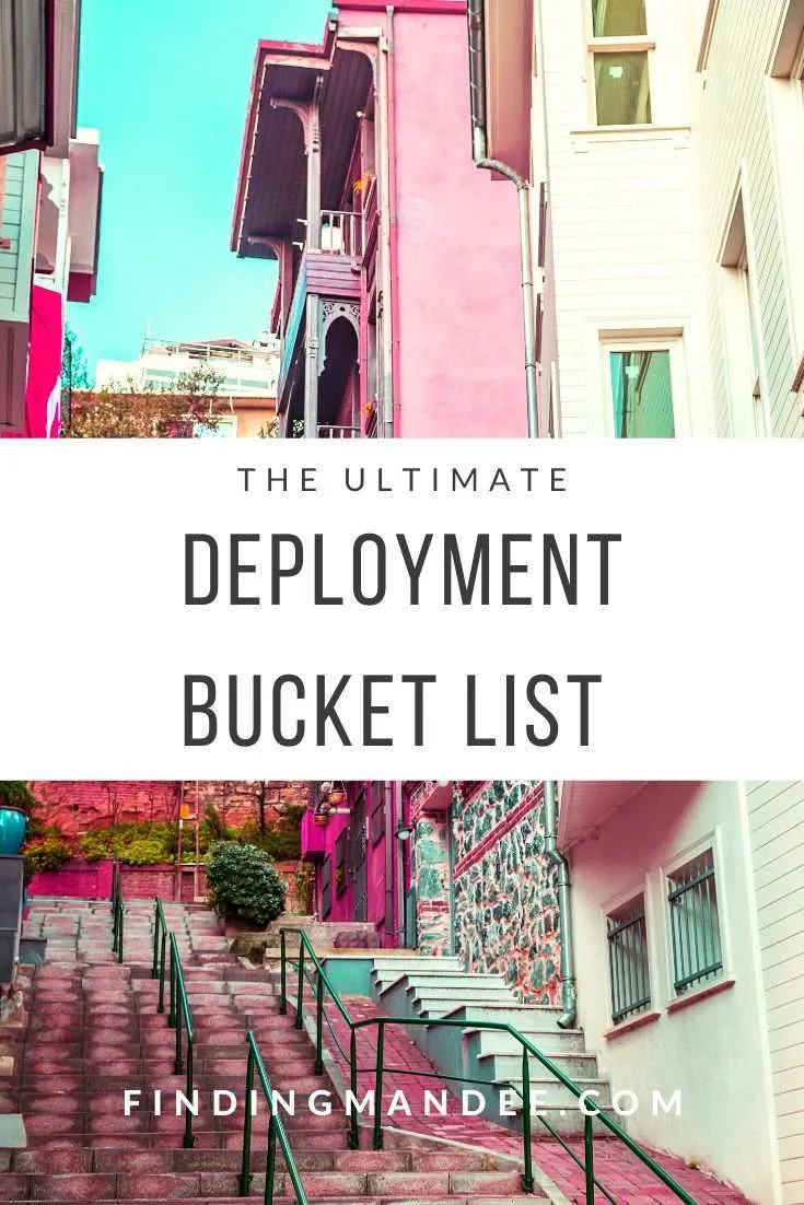 The Ultimate Deployment Bucket List | Finding Mandee