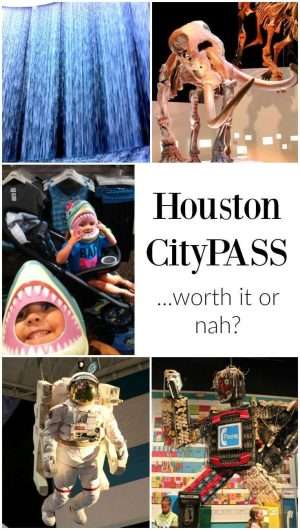 is the Houston CityPASS worth it?