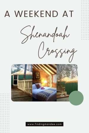 Our Weekend at Shenandoah Crossing | Finding Mandee