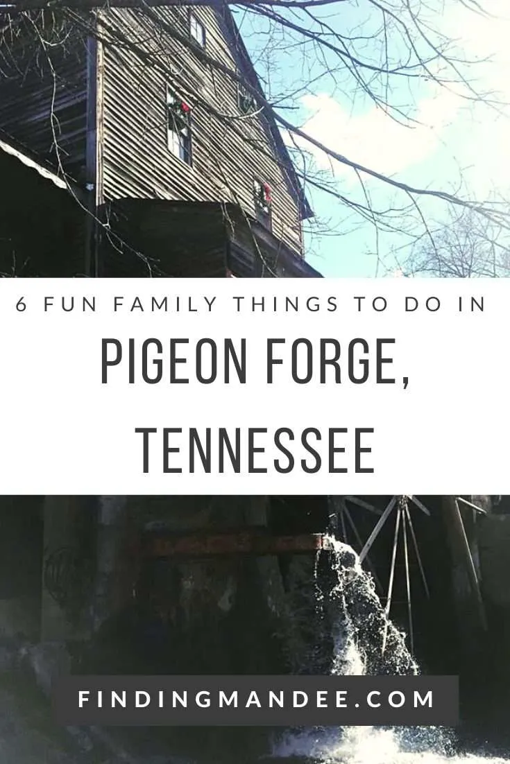 6 Fun Family Things to do in Pigeon Forge, TN | Finding Mandee