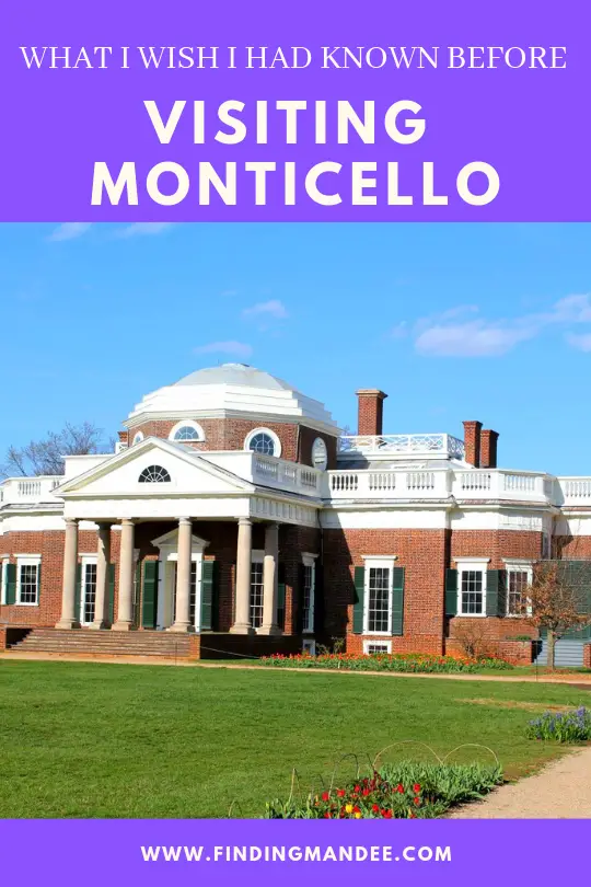 What I Wish I Had Known Before Visiting Monticello