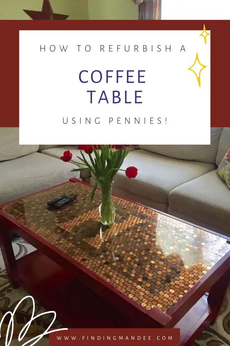 How to Refurbish Your Coffee Table Using Pennies | Finding Mandee