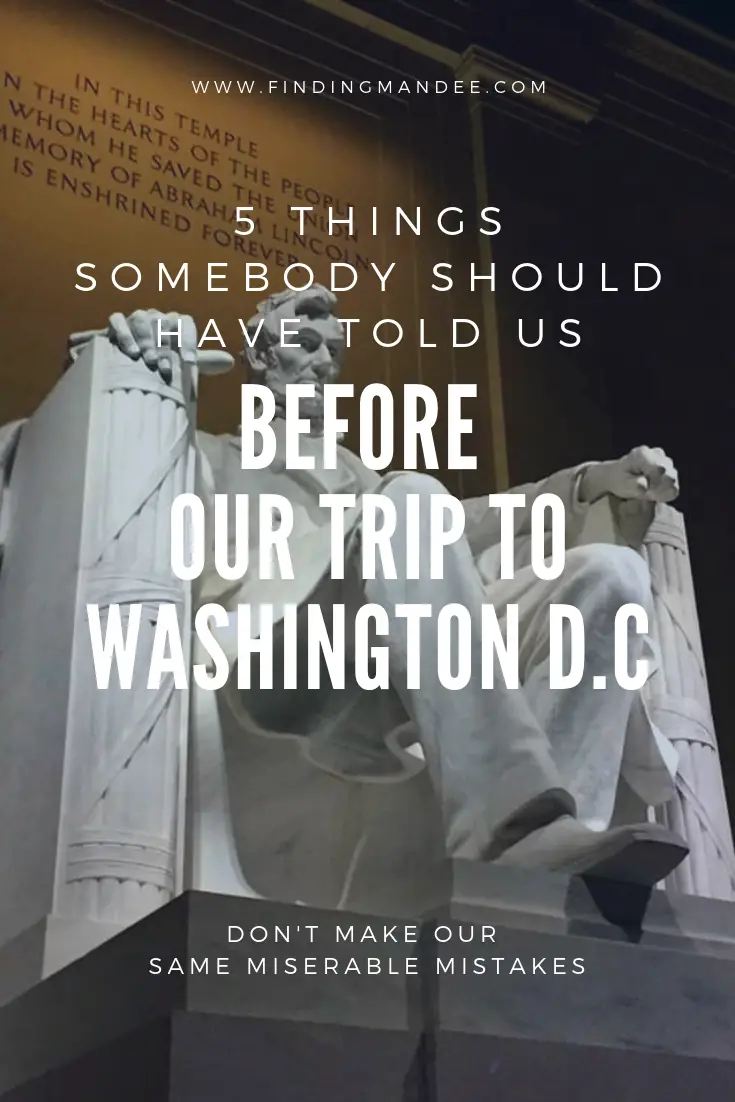 5 Things Someone Should Have Told Us Before Our Trip to Washington D.C | Finding Mandee
