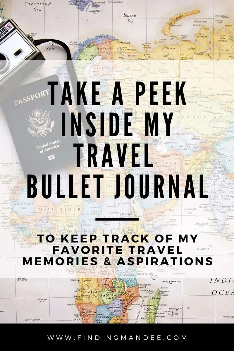 Take a Peek Inside My Travel Bullet Journal | Finding Mandee