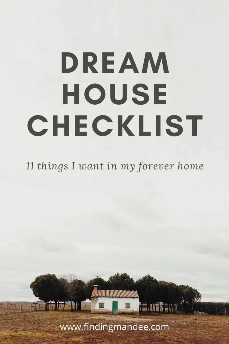 Dream House Checklist: 11 Things I Want in My Forever Home | Finding Mandee