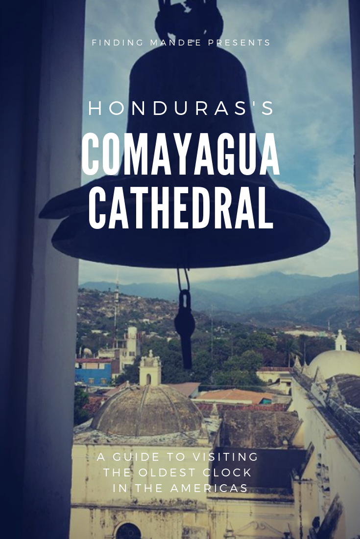 Visiting Honduras' Comayagua Cathedral | Finding Mandee