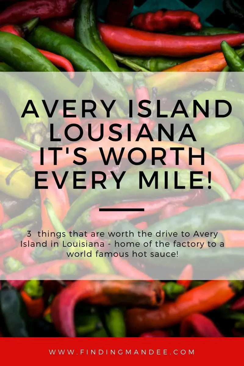 Avery Island, Louisiana: It's Worth Every Mile | Finding Mandee