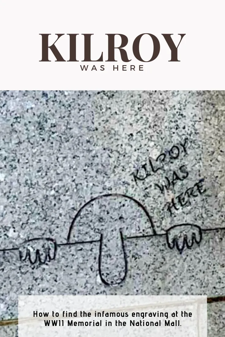 Kilroy was Here: How to find the infamous engraving at the WWII Memorial in the National Mall. | Finding Mandee