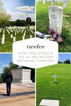 Twelve Sites You Should See at Arlington National Cemetery | Finding Mandee