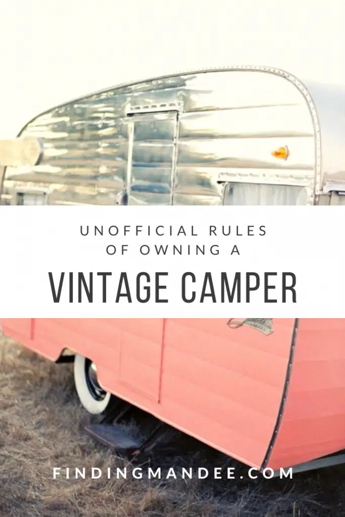 The Unofficial Rules of Owning a Vintage Camper | Finding Mandee