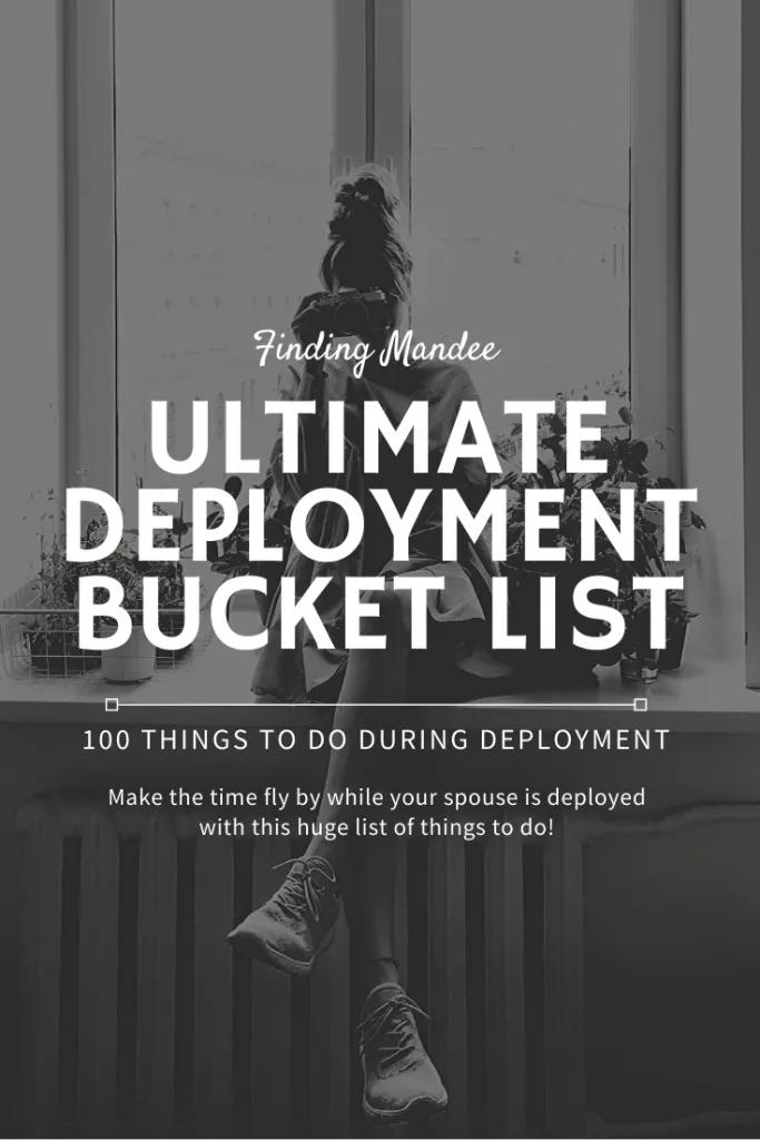 Deployment Bucket List: A Huge List of Things to do During Deployment | Finding Mandee