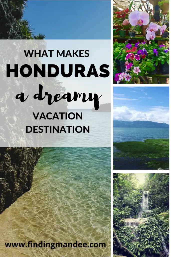 What Makes Honduras a Dreamy Vacation Destination | Finding Mandee