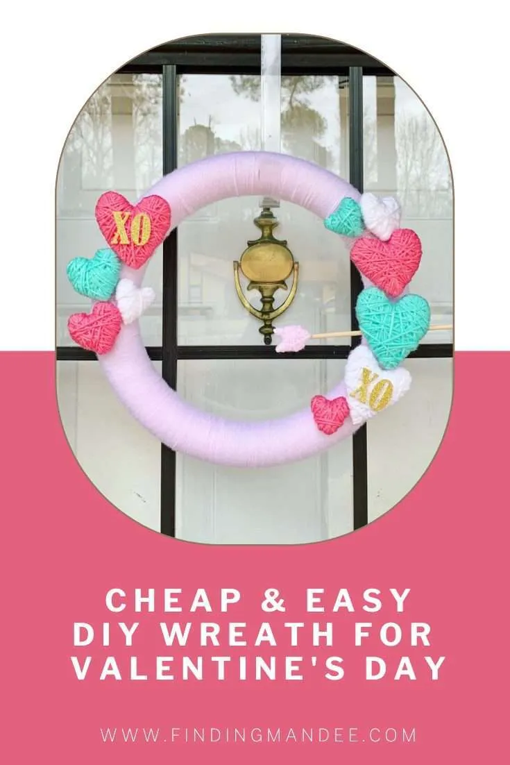 Cheap & Easy DIY Wreath for Valentine's Day | Finding Mandee