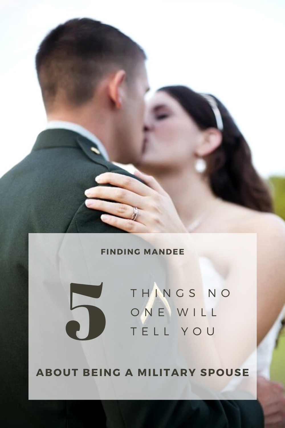 5 Things No One Will Tell You About Being a Military Spouse | Finding Mandee