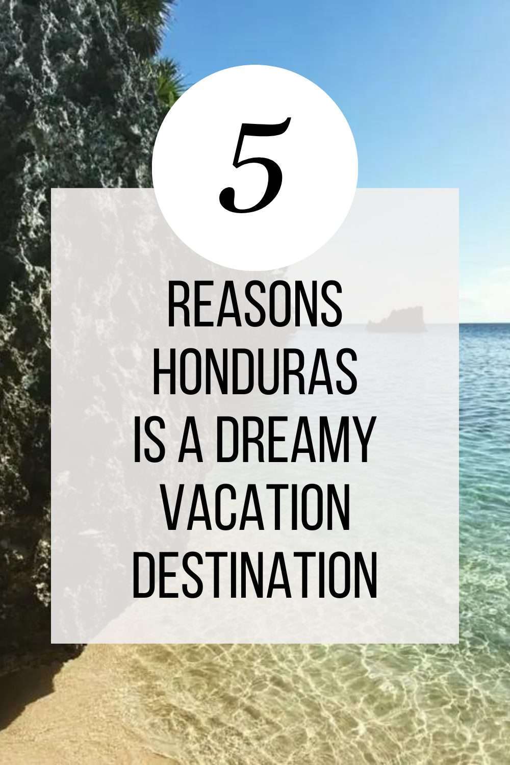5 Reasons Honduras is a Dreamy Vacation Destination | Finding Mandee