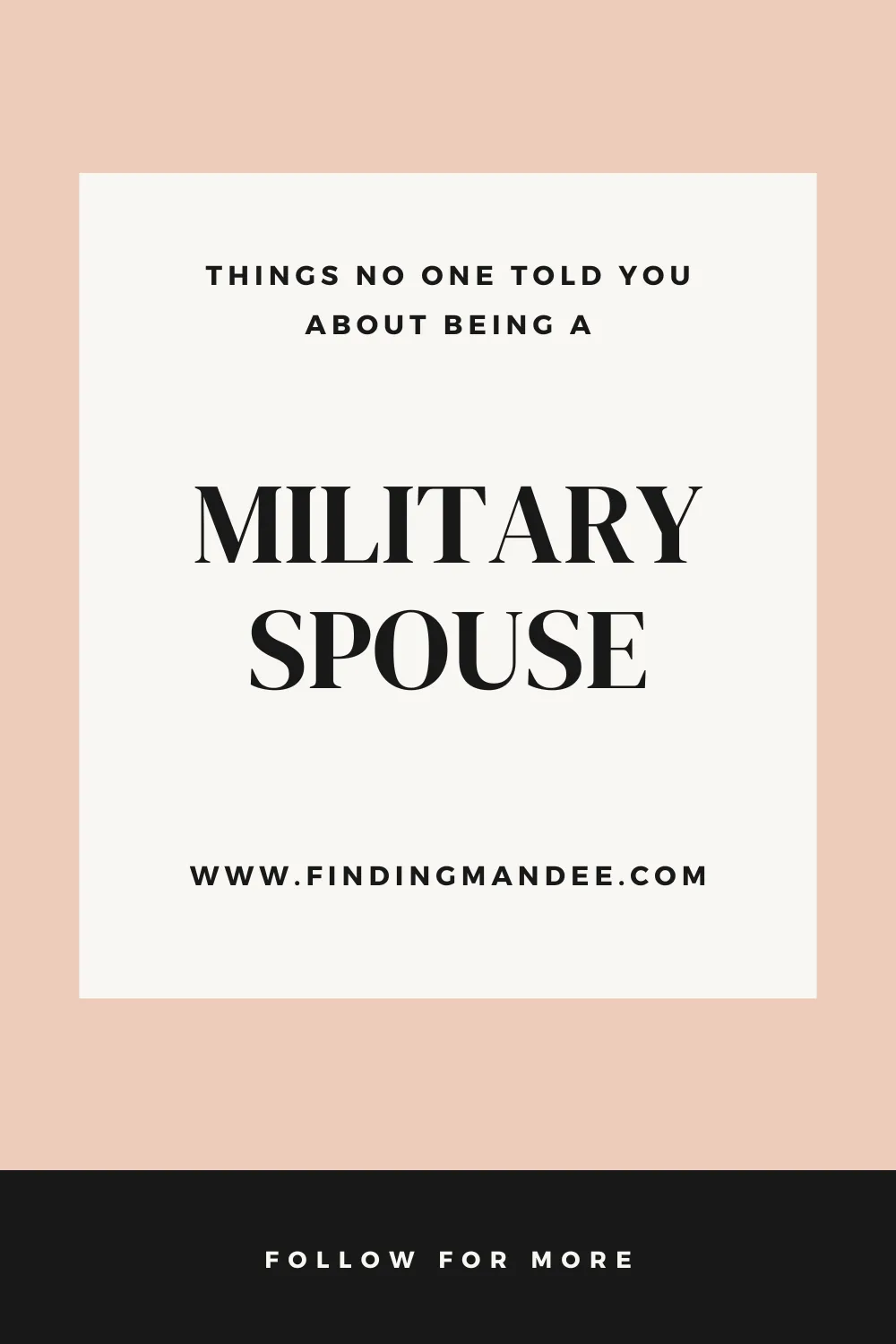 Things No One Told You About Being a Military Spouse | Finding Mandee
