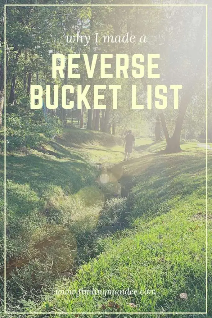 Why I Made a Reverse Bucket List & You Should Too | Finding Mandee