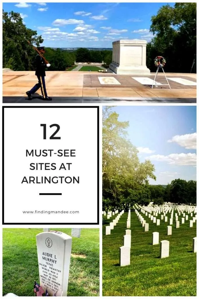 12 Must-See Sites at Arlington | Finding Mandee