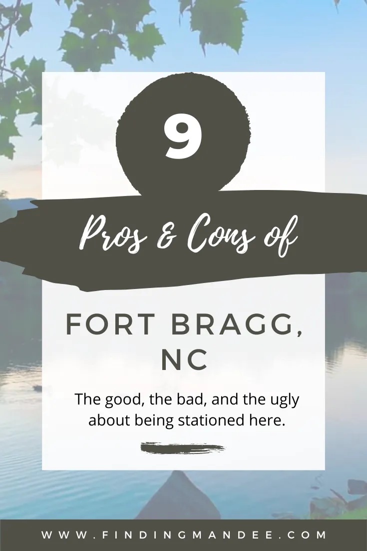 9 Pros and Cons of Fort Bragg, NC | Finding Mandee