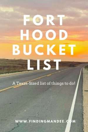 The Ultimate Fort Hood Bucket List | Finding Mandee