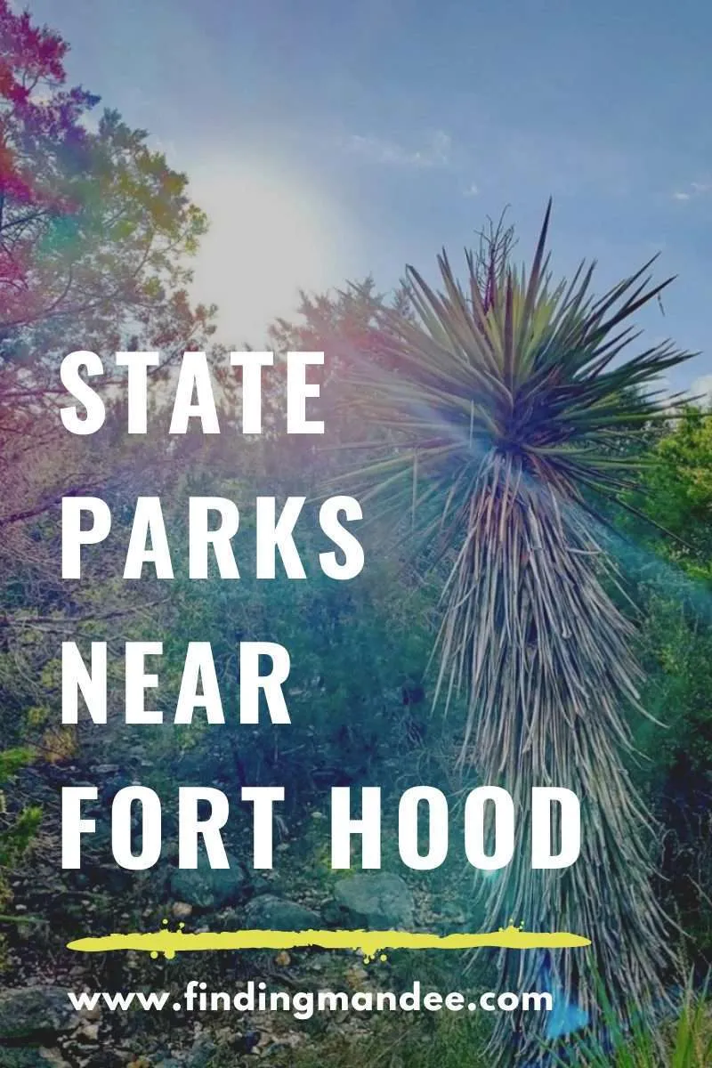 25 State Parks with 2.5 Hours of Fort Hood, Texas | Finding Mandee