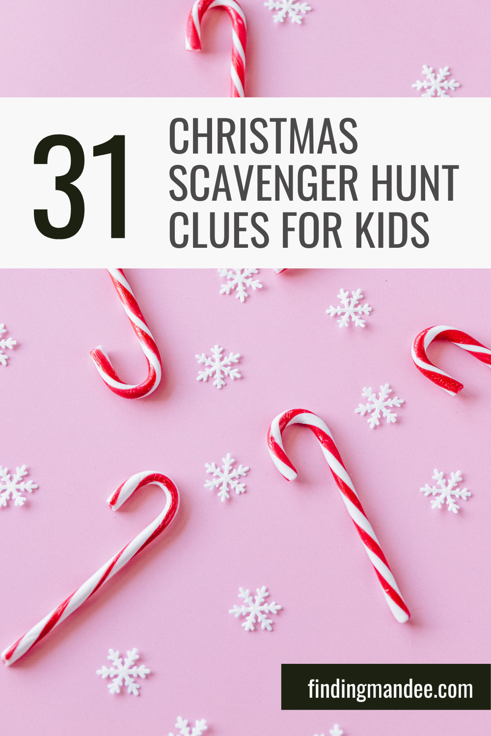 31 Christmas Indoor Scavenger Hunt Clues for Kids | Finding Mandee