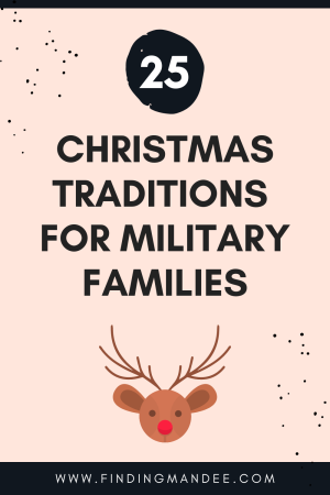25 Christmas Traditions for Military Families | Finding Mandee