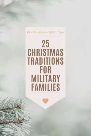 25 Christmas Traditions for Military Families | Finding Mandee
