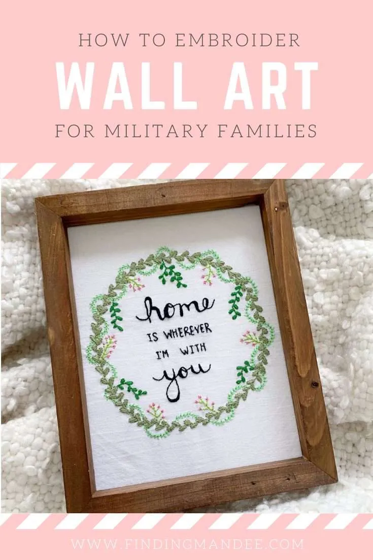 How to Make Embroidered Wall Art for Military Families | Finding Mandee