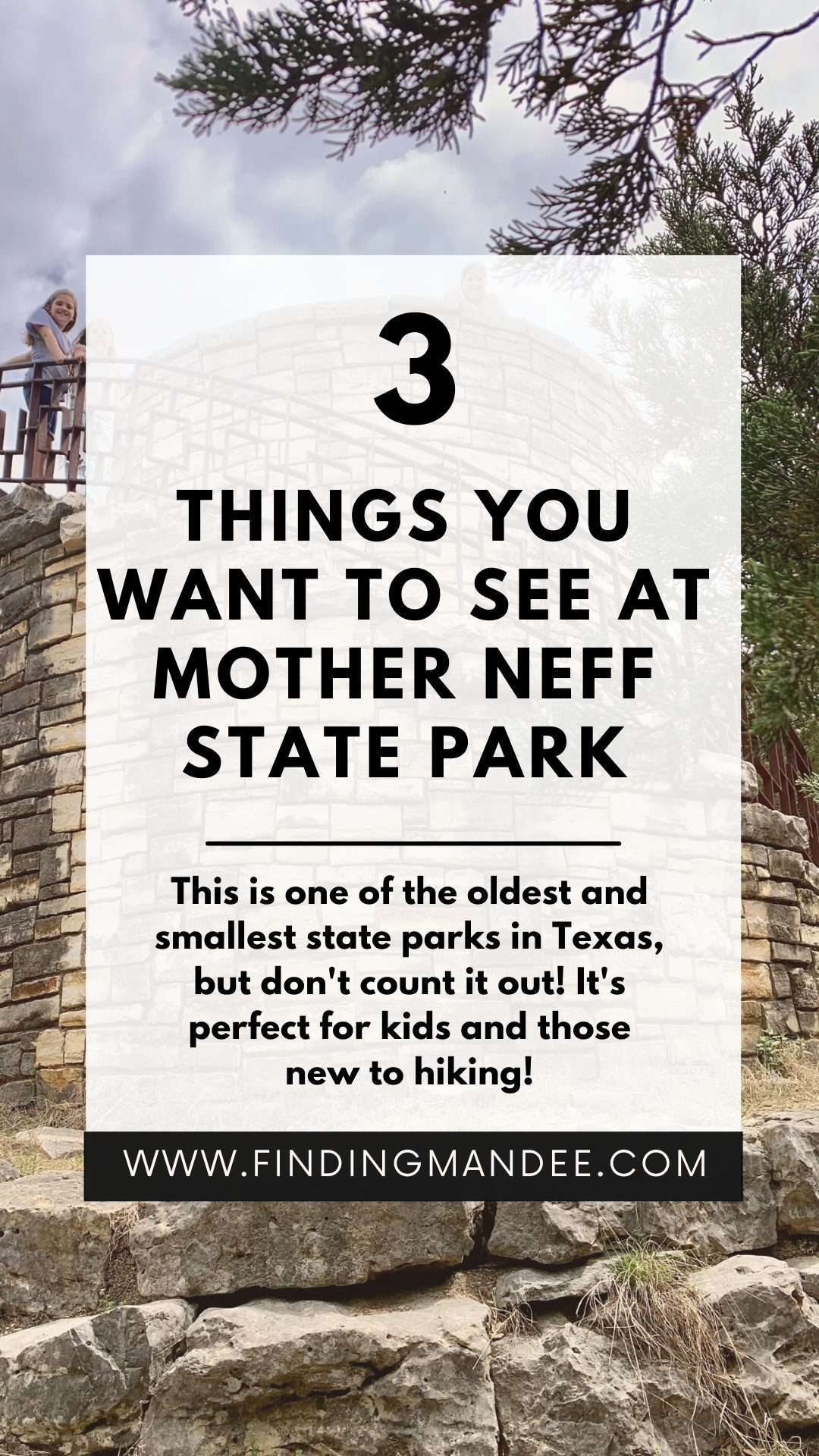3 Things You Want to See at Mother Neff State Park | Finding Mandee