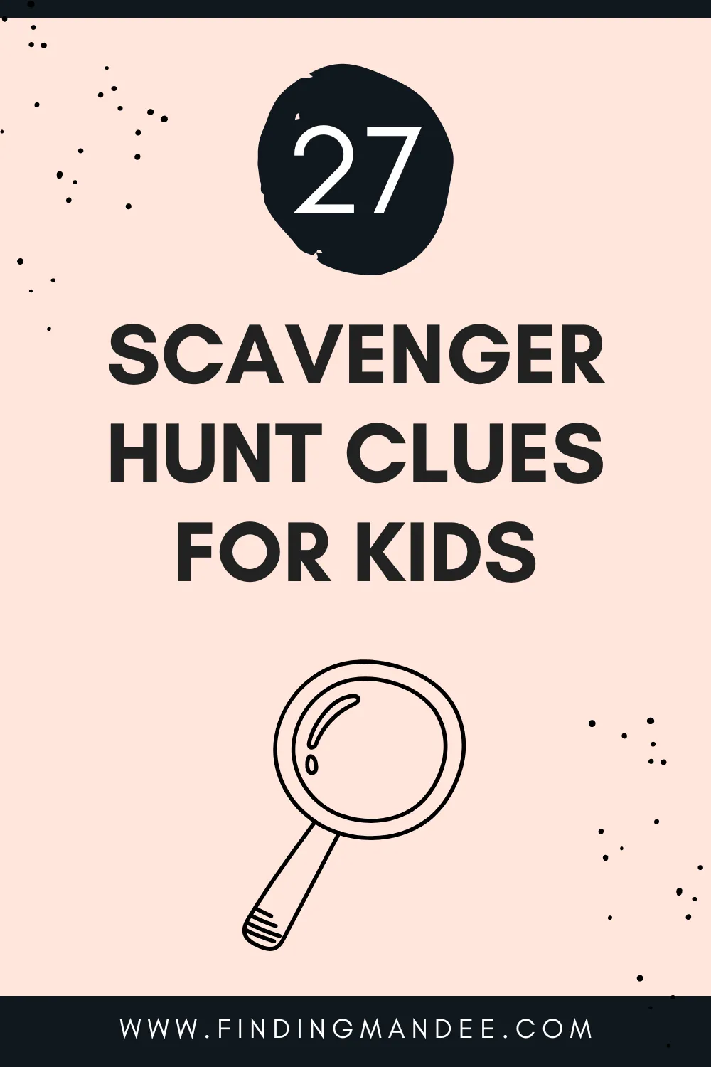 27 Scavenger Hunt Clues for Kids | Finding Mandee