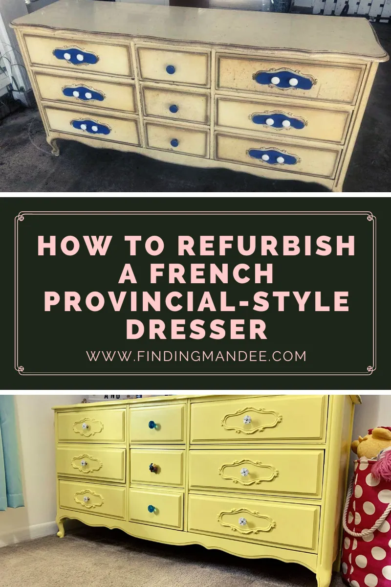 How to Refurbish a French Provincial Style Dresser | Finding Mandee