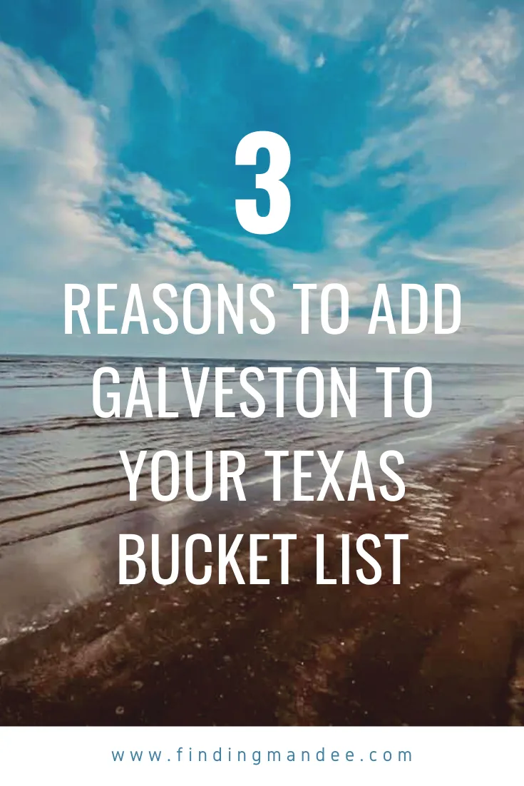 3 Reasons to Add Galveston to Your Texas Bucket List | Finding Mandee