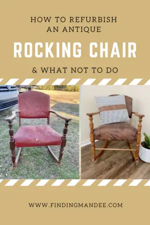 How to Refurbish an Antique Rocking Chair and What Not To Do | Finding Mandee