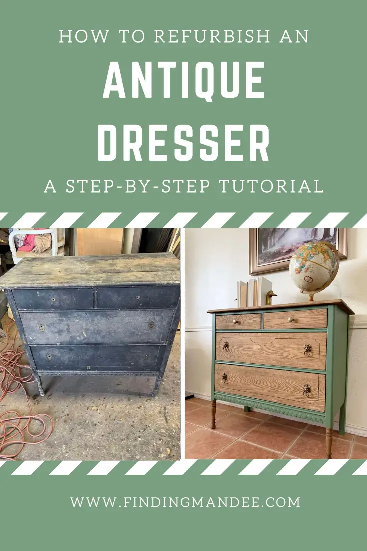 How to Refurbish an Antique Dresser | Finding Mandee