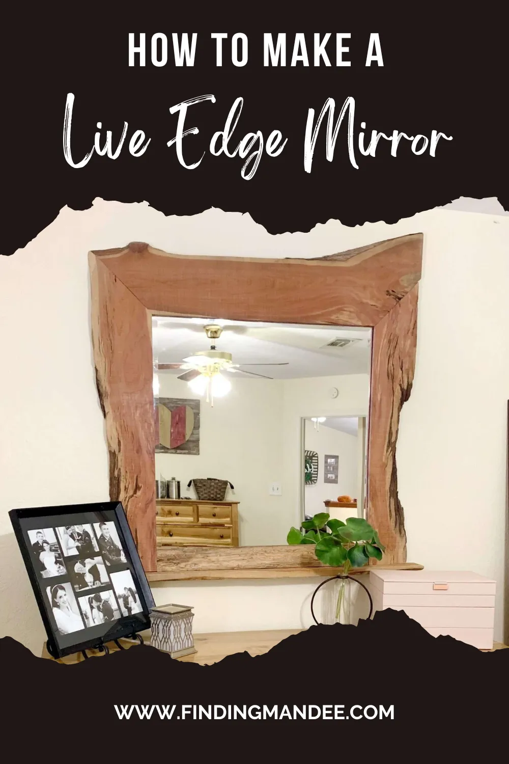 How to Make a Live Edge Mirror | Finding Mandee