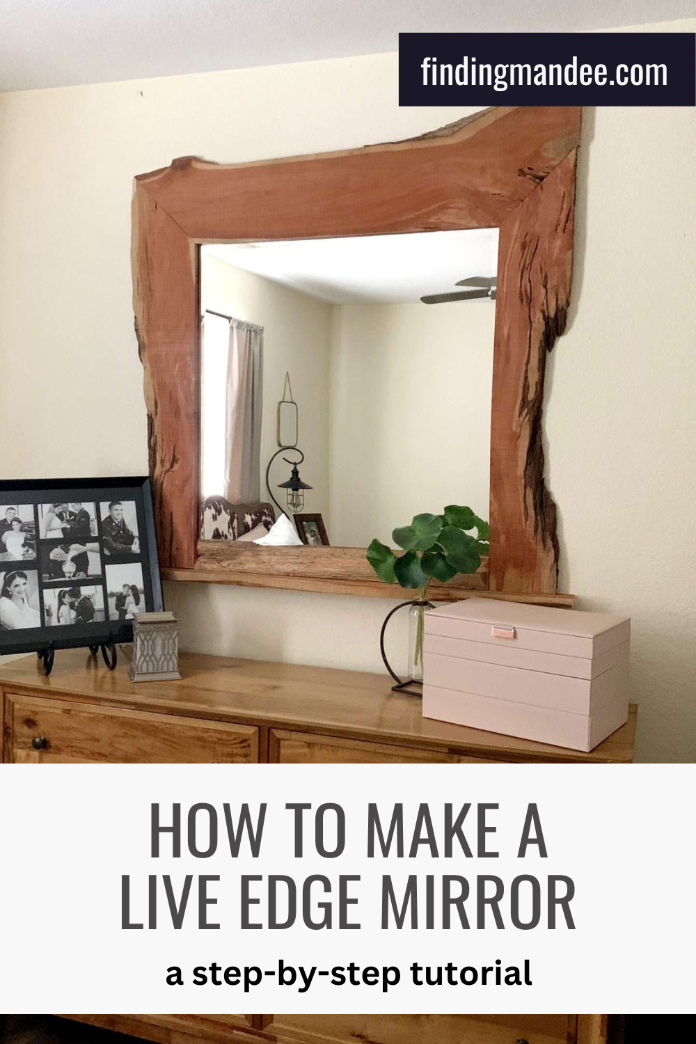 How to Make a Live Edge Mirror | Finding Mandee