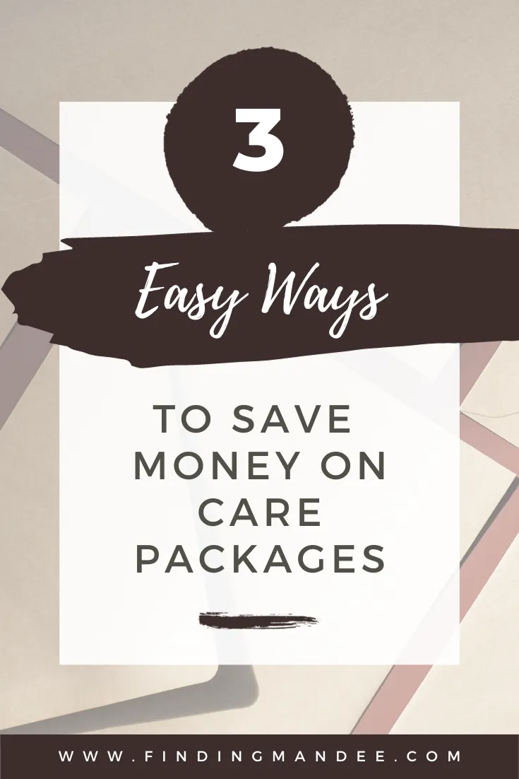 3 Easy Ways to Save Money on Care Packages | Finding Mandee
