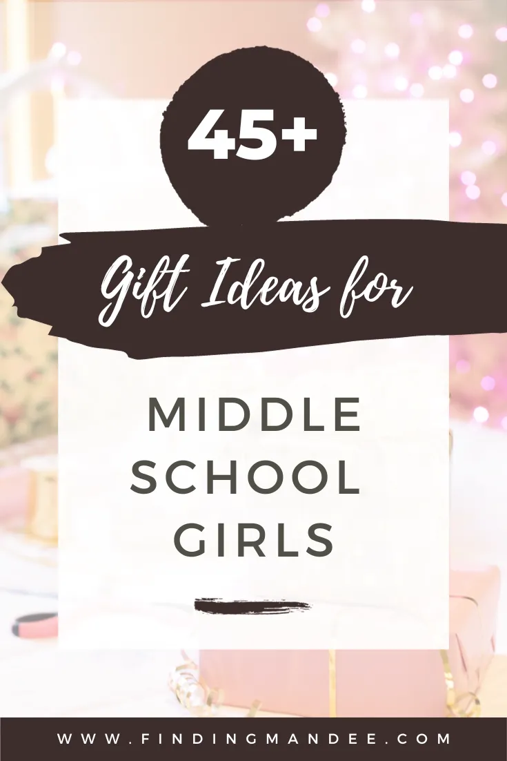 45+ Gift Ideas for Middle School Girls (ages 10-14) | Finding Mandee