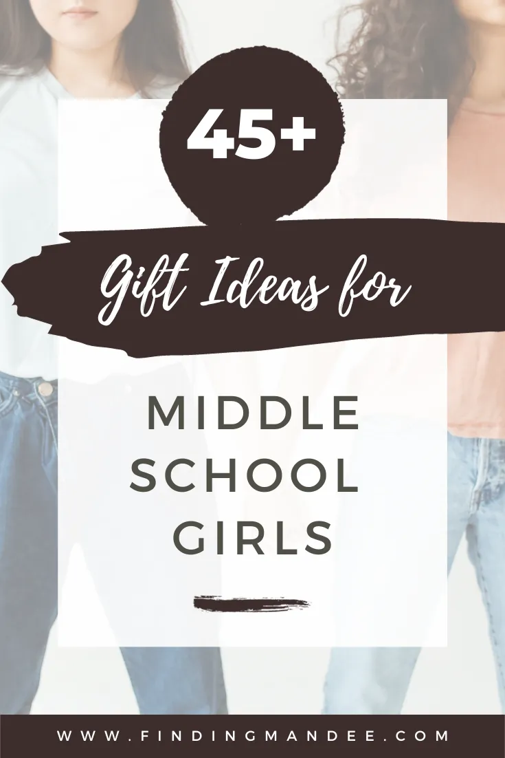 45+ Gift Ideas for Middle School Girls: Ages 10 to 14 | Finding Mandee