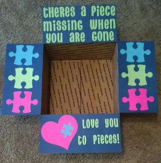 Sweet Care Package Ideas: There's a piece missing when you are gone. Love you to pieces. 