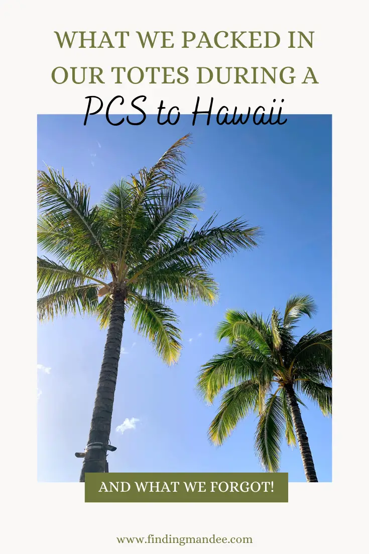 What We Packed in Our Totes (and What We Forgot) During Our PCS to Hawaii | Finding Mandee