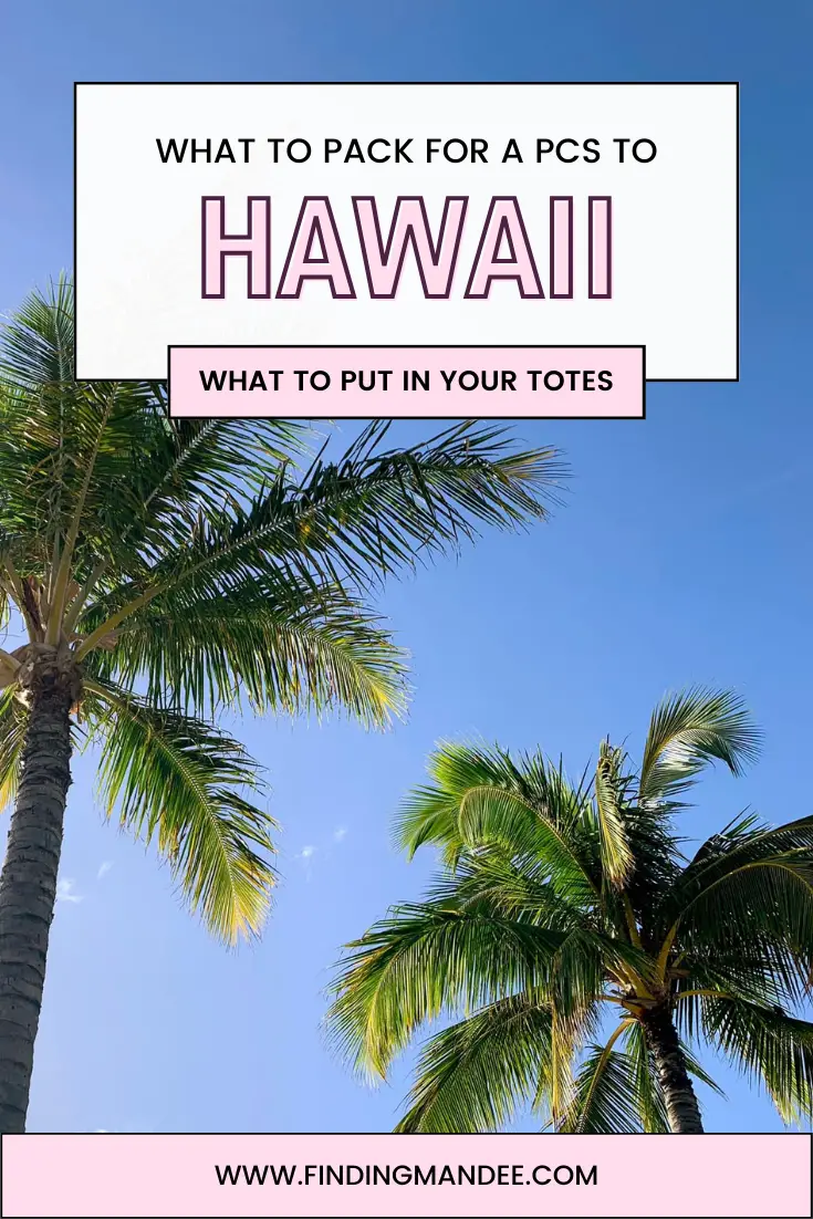 What We Packed in Our Totes (and What We Forgot) During Our PCS to Hawaii | Finding Mandee