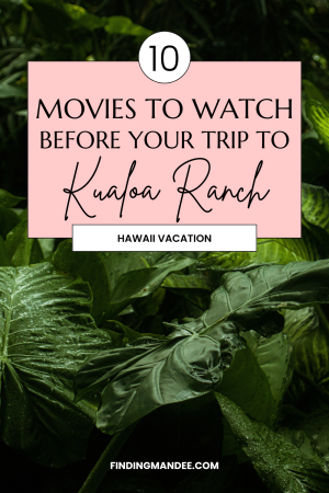 10 Movies to Watch Before Your Visit to Kualoa Ranch