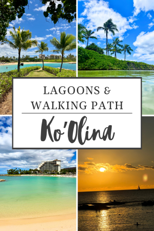 A Complete Guide to the Ko'Olina Lagoons and Walking Path